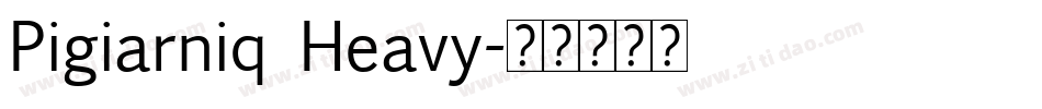 Pigiarniq Heavy字体转换
